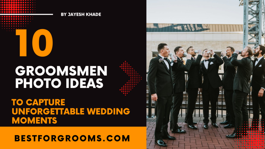 10 Creative Groomsmen Photo Ideas to Capture Unforgettable Wedding Moments