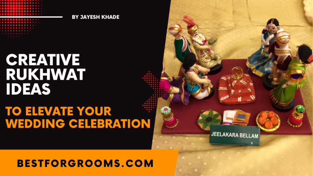 Creative Rukhwat Ideas to Elevate Your Wedding Celebration